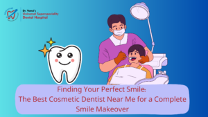 Best Cosmetic Dentist Near Me