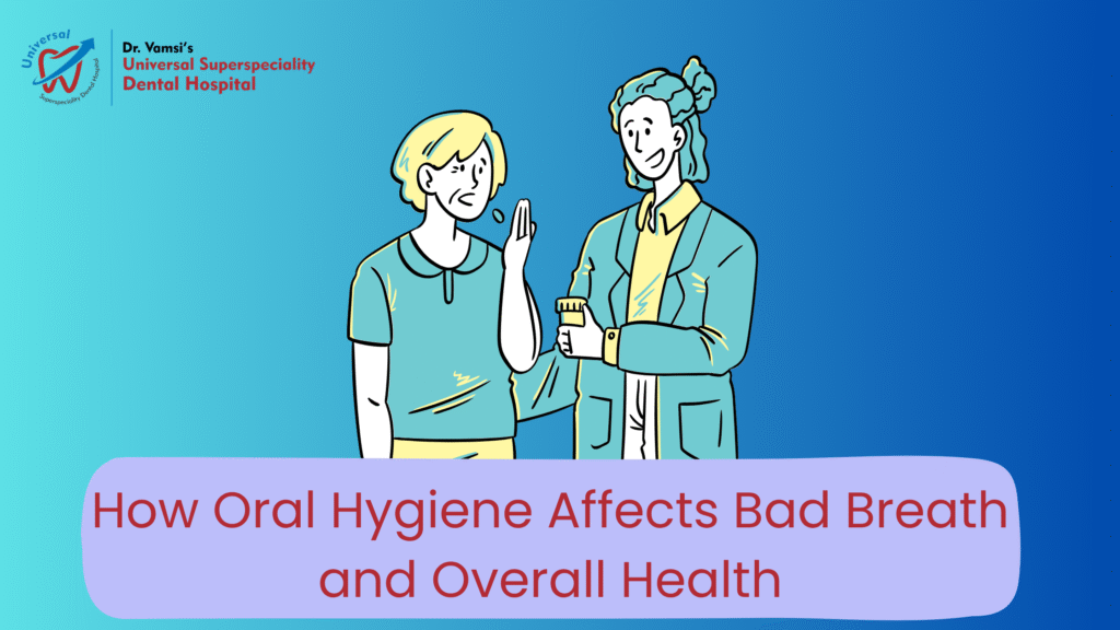 Oral Hygiene affects bad breath